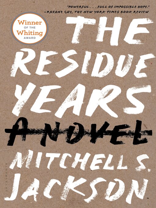 Title details for The Residue Years by Mitchell S. Jackson - Available